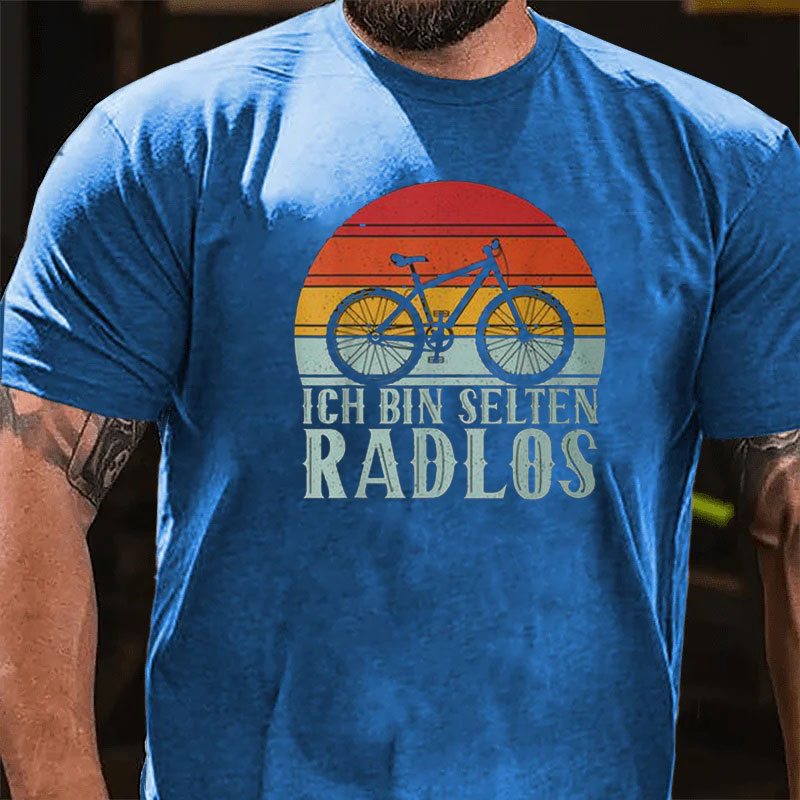 Ich Bin Selten Radlos Fahrrad T-Shirt