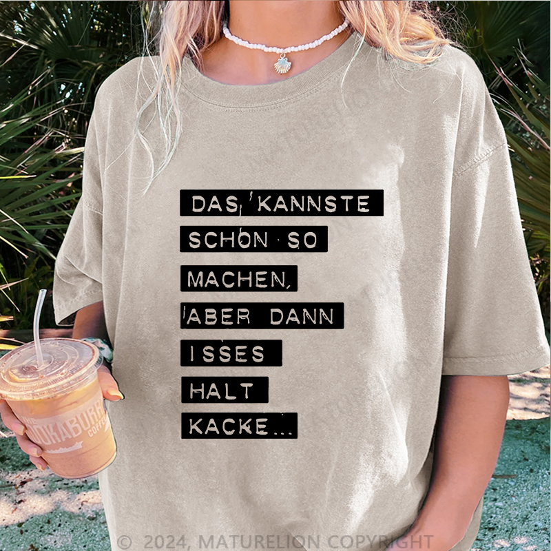 Maturelion Das kannste schon so machen Damen Gewaschene Vintage T-Shirt