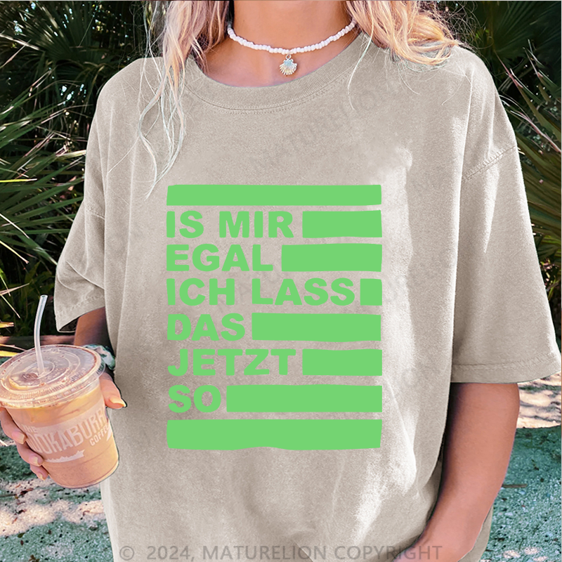 Maturelion Ist Mir Egal Damen Gewaschene Vintage T-Shirt
