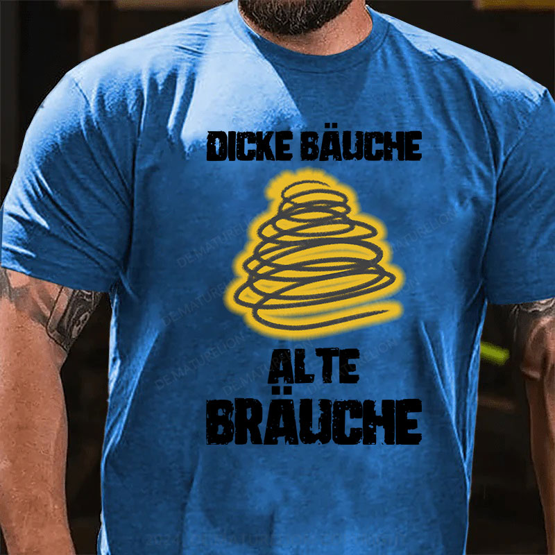 Dicke Bäuche, Alte Bräuche T-Shirt