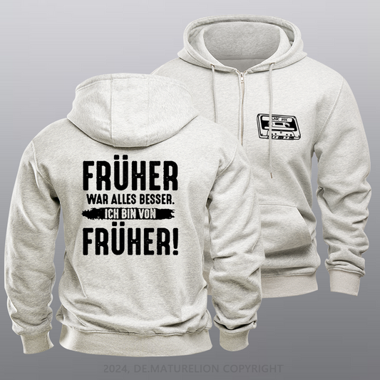 Maturelion Früher War Alles Besser Ich Bin Von Früher Reißverschluss Hoodie