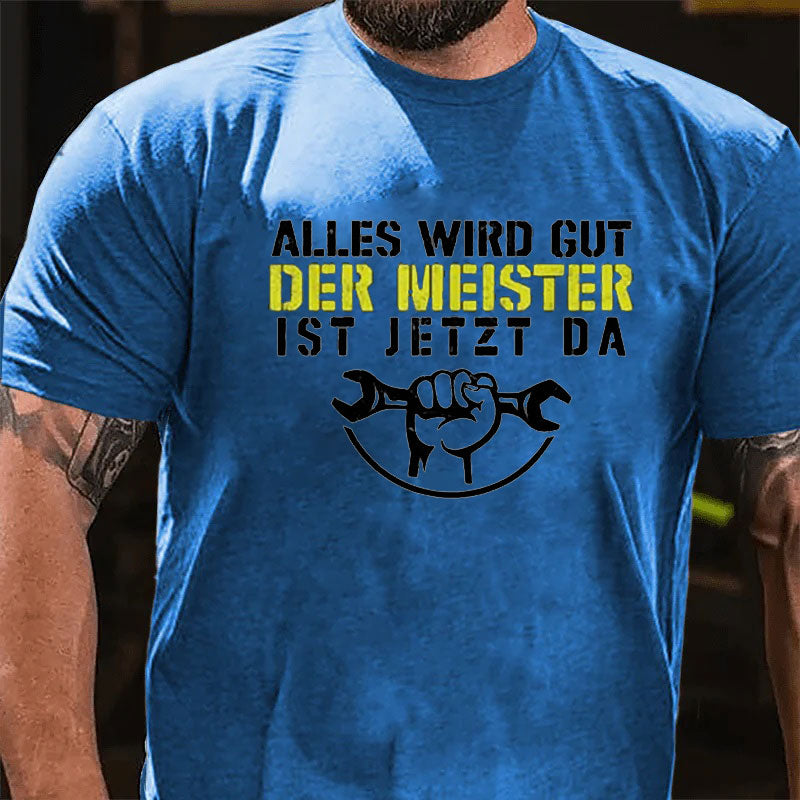 Der Meister ist jetzt da T-Shirt