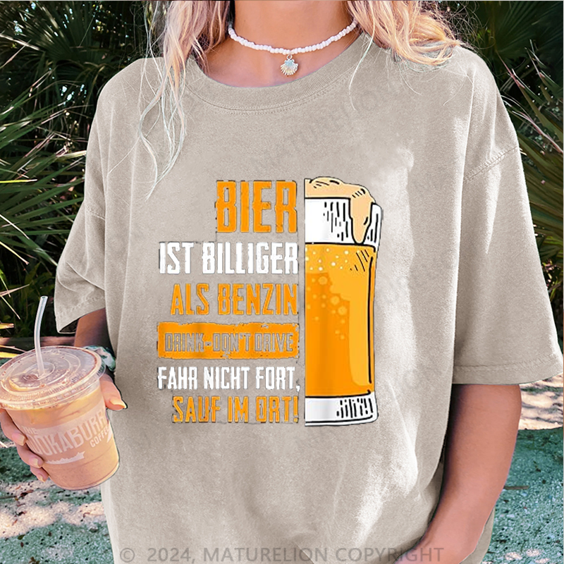 Maturelion Bier ist billiger als Benzin Damen Gewaschene Vintage T-Shirt