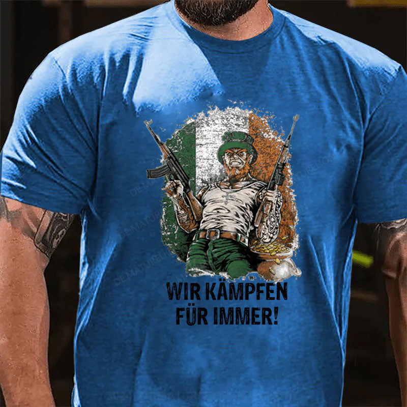 Wir Kämpfen Für Immer T-Shirt