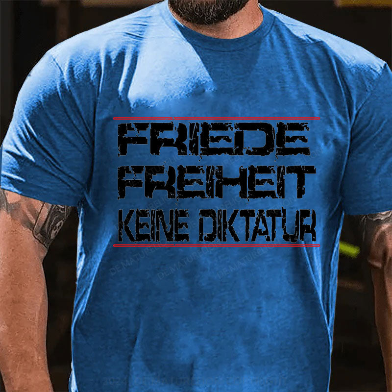 Friede Freiheit Keine Diktatur T-Shirt