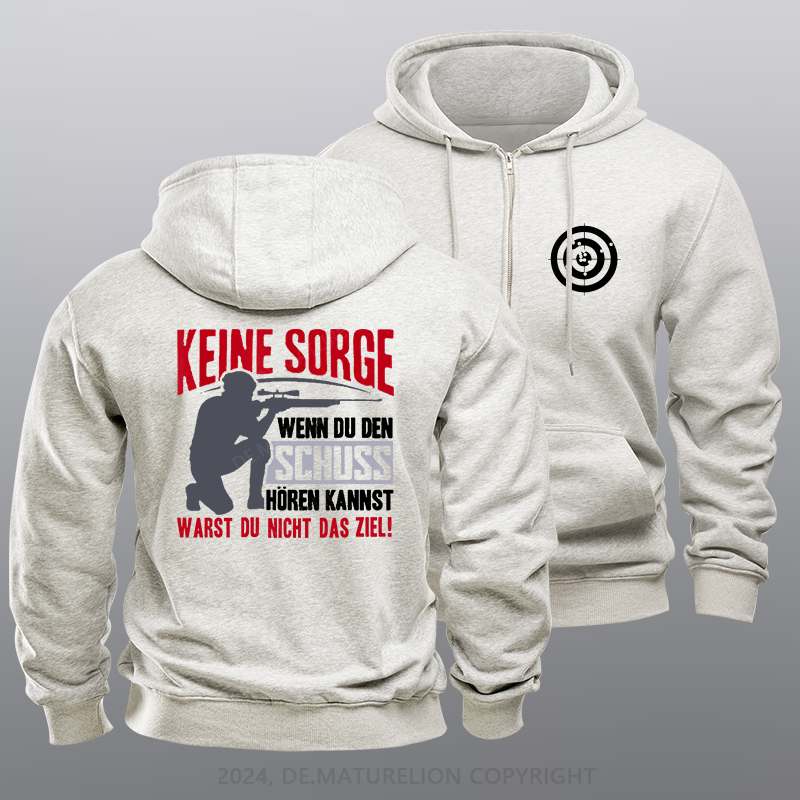 Maturelion Keine Sorge Wenn Du Den Schuss Hören Kannst Warst Nicht Ziel Reißverschluss Hoodie