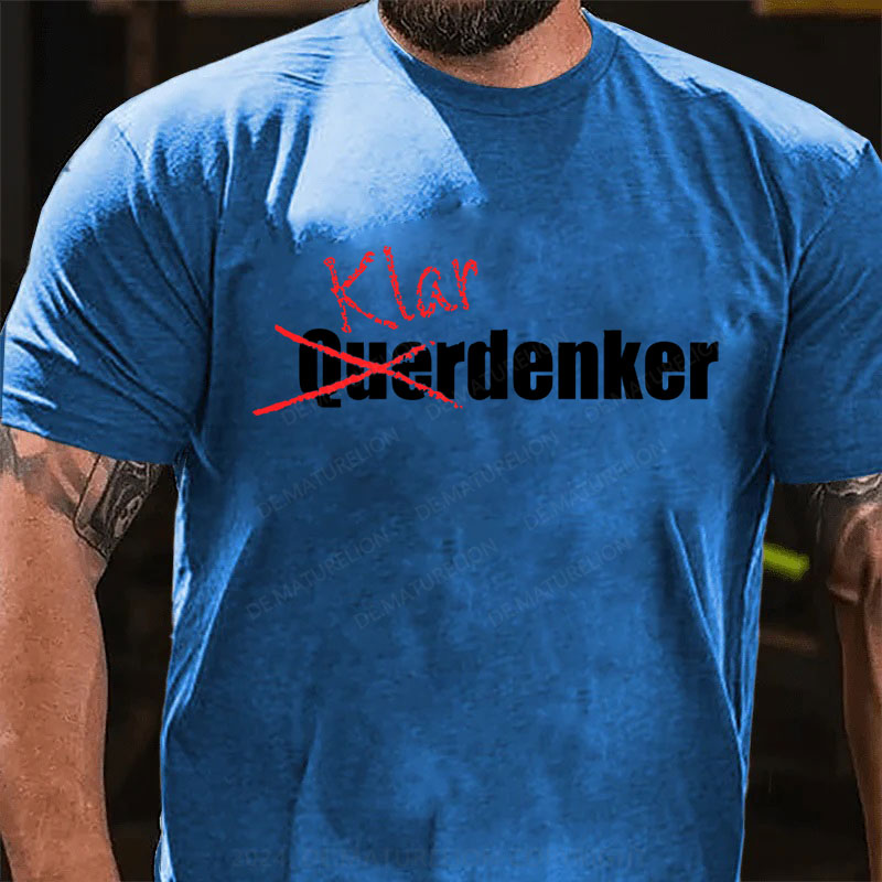 Nicht Querdenker Sondern Klardenker T-Shirt