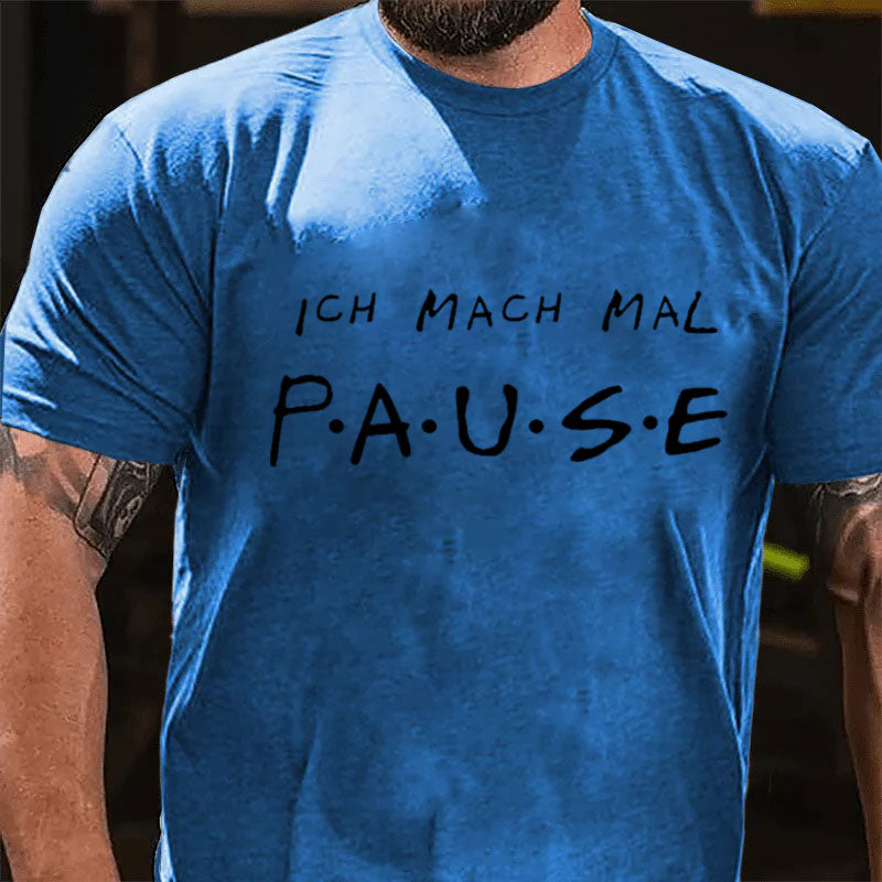 Ich Mach Mal Pause T-Shirt