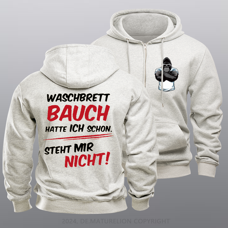 Maturelion Waschbrett Bauch Hatte Ich Schon Steht Mir Nicht Reißverschluss Hoodie