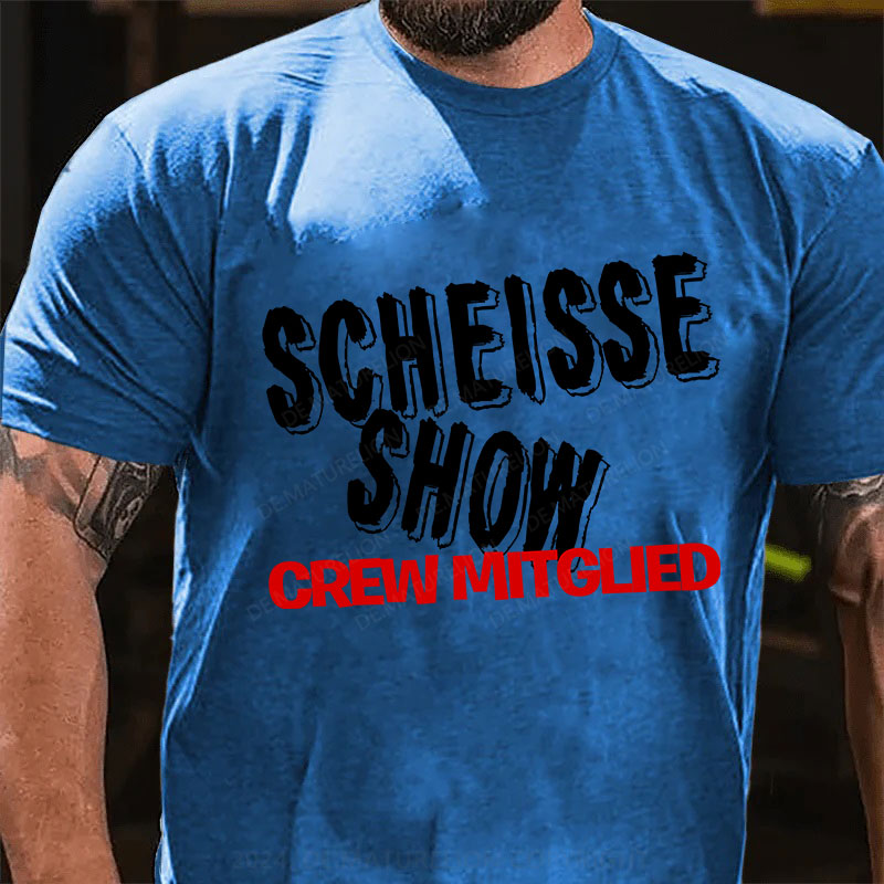 Scheisse Show Crew Mitglied T-Shirt