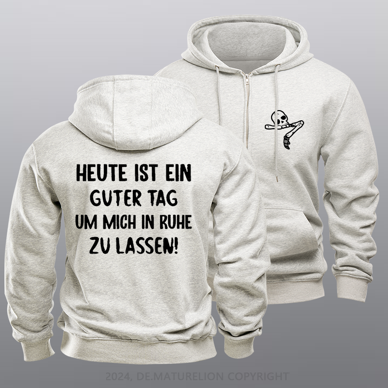 Maturelion Heute Ist Ein Guter Tag Um Mich In Ruhe Zu Lassen Reißverschluss Hoodie