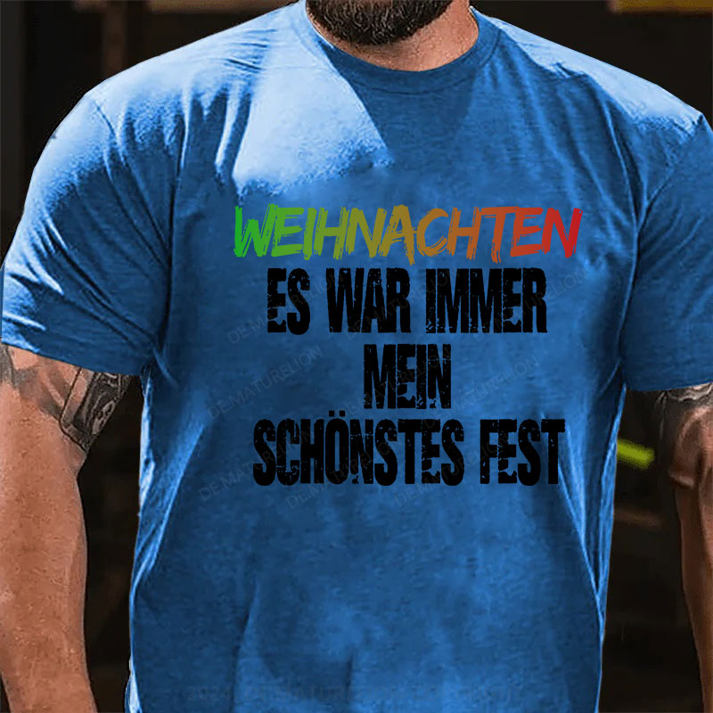 Weihnachten Es war immer mein schönstes Fest T-Shirt