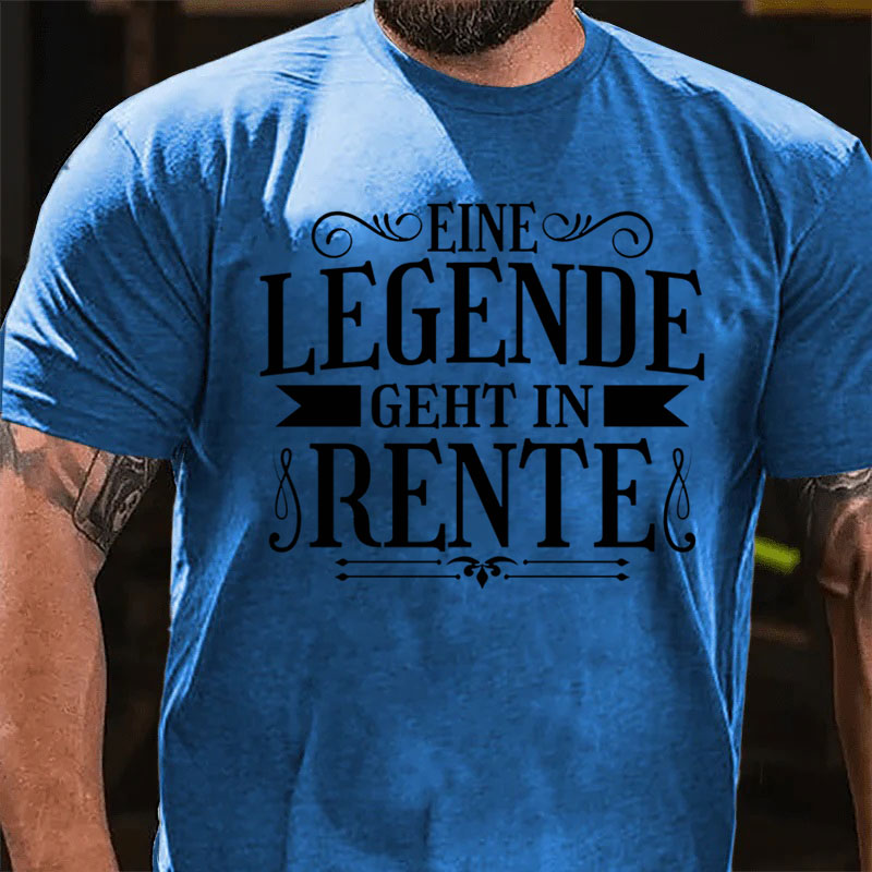 Eine Legende Geht Mal In Rente T-Shirt