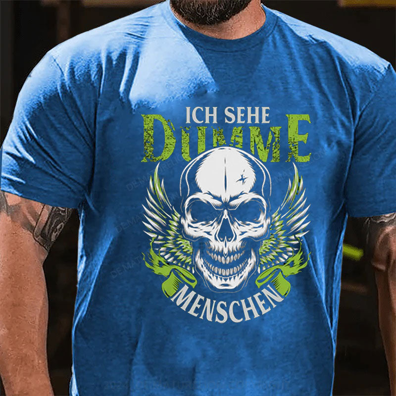 Ich sehe dumme Menschen T-Shirt