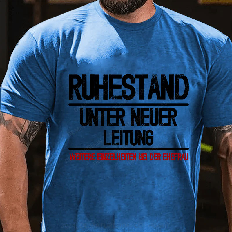 Ruhestand unter neuer Leitung Weitere Einzelheiten bei der Ehefrau T-Shirt