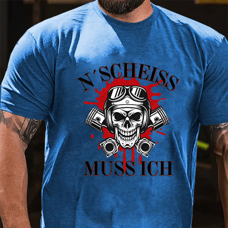 N´Scheiß muss ich T-Shirt