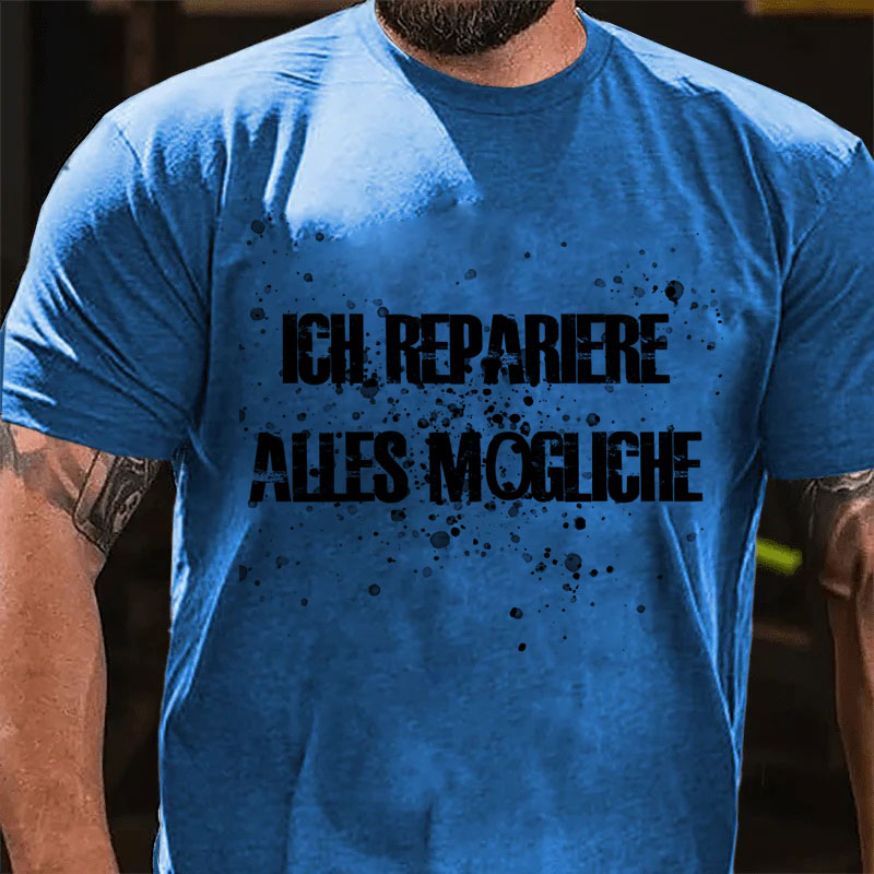 Ich Repariere Alles Mögliche T-Shirt