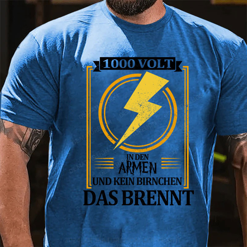 1000 Volt in den Armen und kein Birnchen das brennt T-Shirt