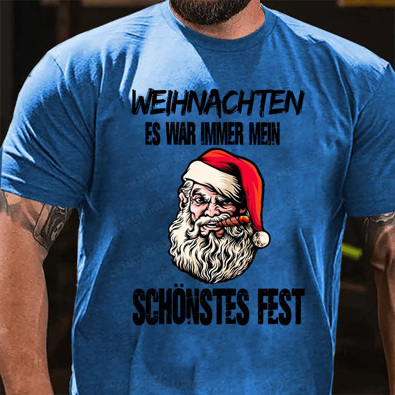 Weihnachten Es War Immer Mein Schönstes Fest Frohe Weihnachten T-Shirt