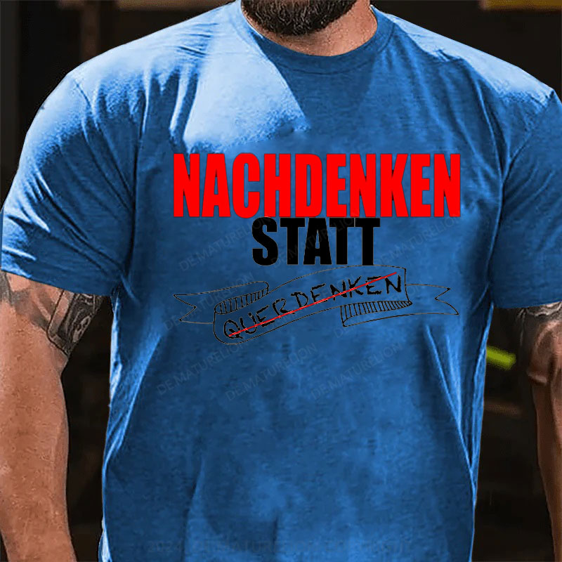 Nachdenken Statt Querdenken T-Shirt