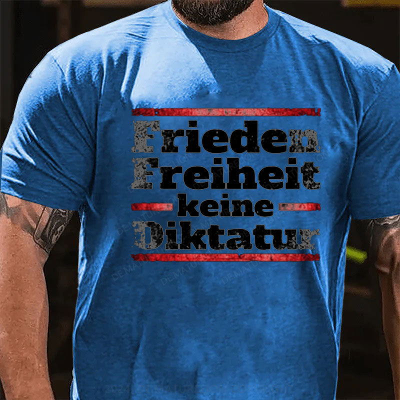 Friede Freiheit Keine Diktatur T-Shirt