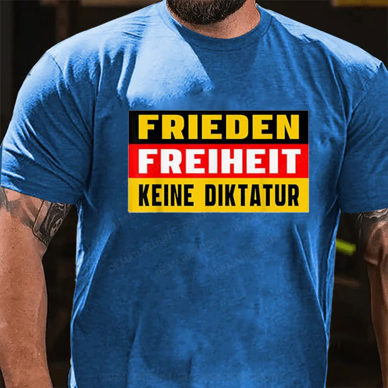 Frieden Freiheit Keine Diktatur T-Shirt