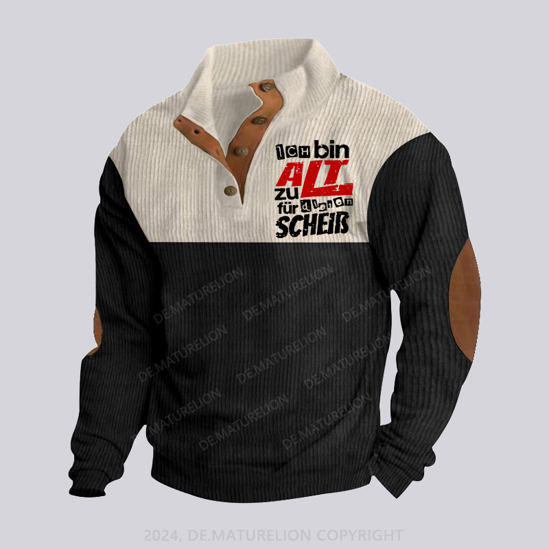 Maturelion Ich Bin Zu Alt Für Diesen Scheiß Stehkragen Knopf Polo Shirt