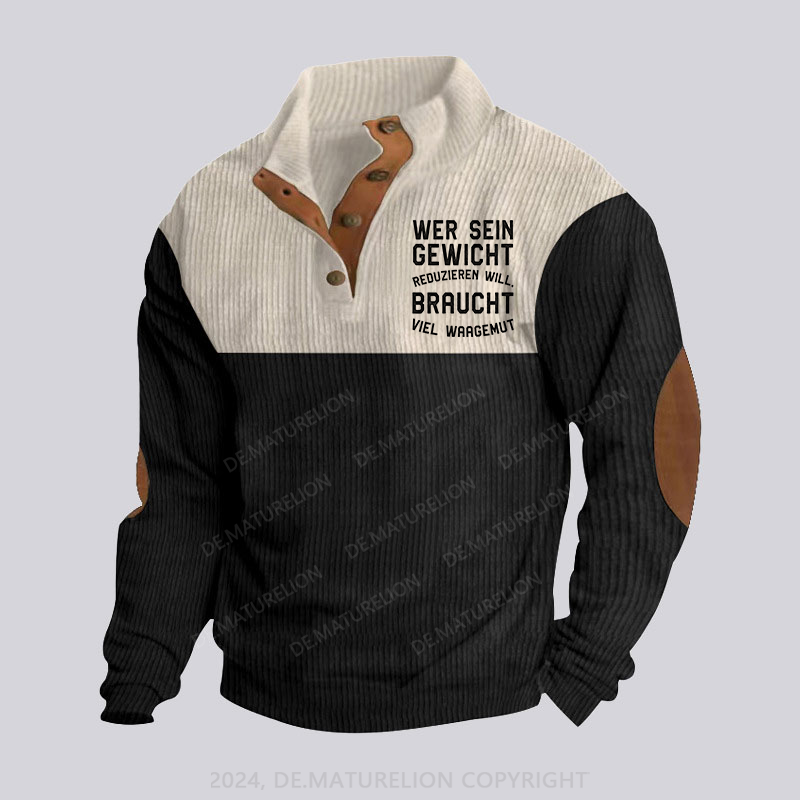 Maturelion Wer sein Gewicht reduzieren will, braucht viel Waagemut Stehkragen Knopf Polo Shirt