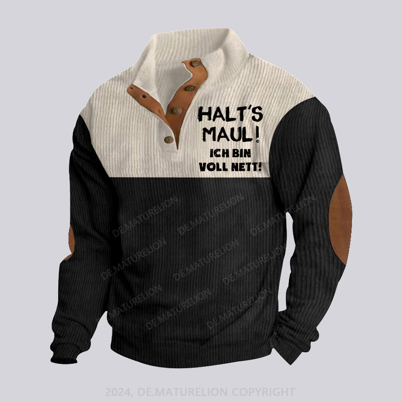 Maturelion Halt‘s Maul! Ich Bin Voll Nett! Stehkragen Knopf Polo Shirt