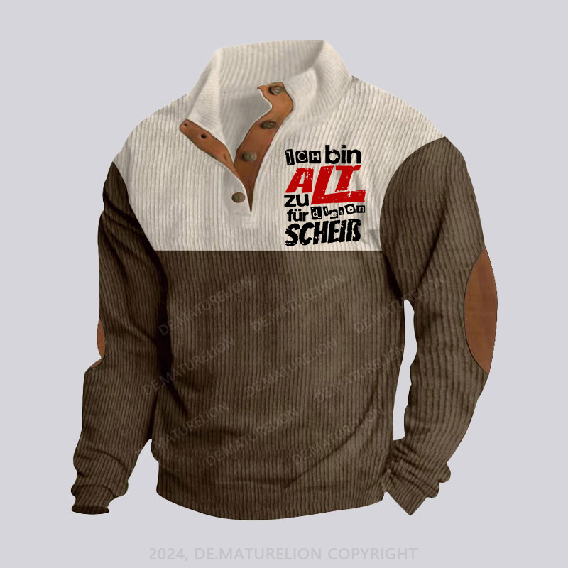 Maturelion Ich Bin Zu Alt Für Diesen Scheiß Stehkragen Knopf Polo Shirt