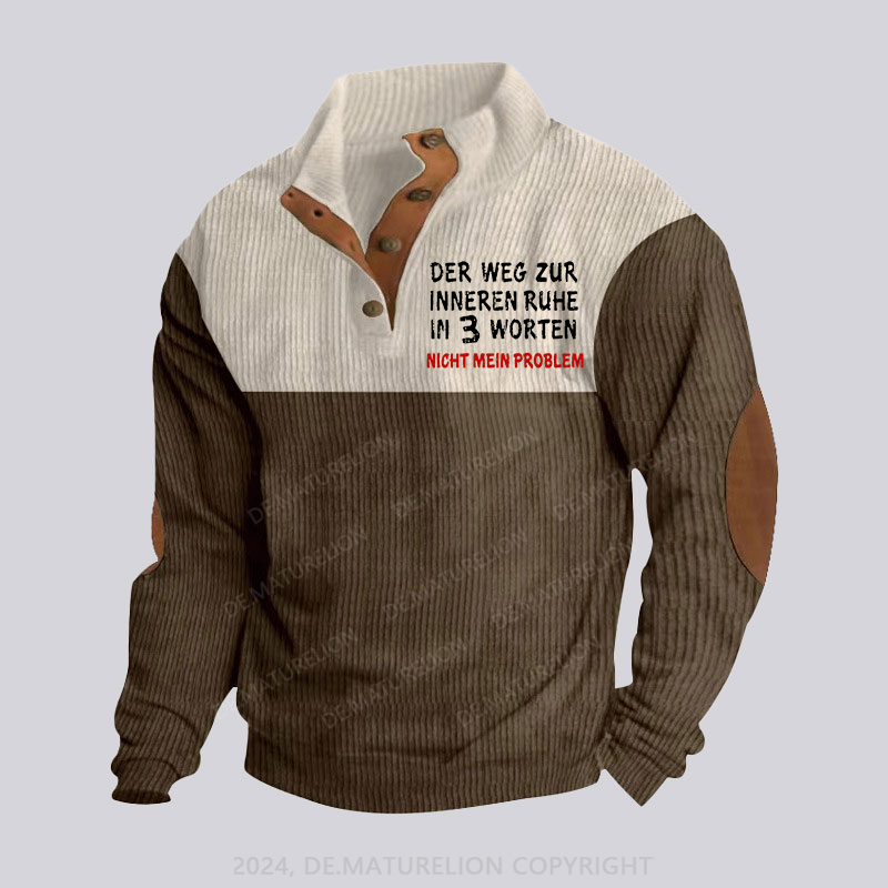 Maturelion Der Weg Zur Inneren Ruhe In 3 Worten Nicht Mein Problem Stehkragen Knopf Polo Shirt